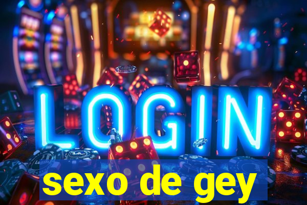 sexo de gey